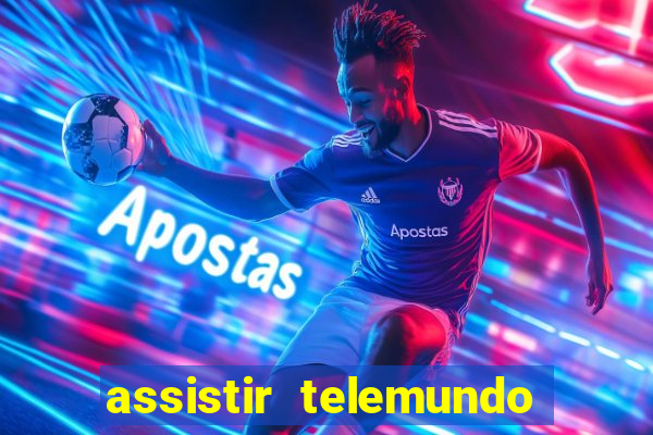 assistir telemundo no brasil